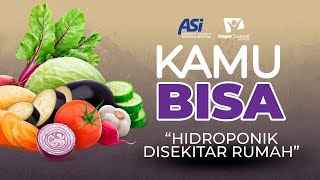 KAMU BISA "Bercocok Tanam Hidroponik di Sekitar Rumah" - Episode 04