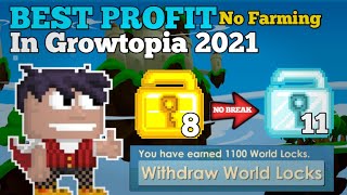 BEST PROFIT IN GROWTOPIA 2021!! NO FARMING ( Lazy Profit ) - Growtopia