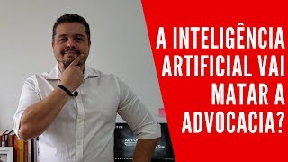 A Inteligência Artificial vai Matar a Advocacia? - Mateus Terra - Advocacia Simples