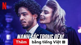 Nanh sắc trong đêm (Thêm có phụ đề) | Trailer bằng tiếng Việt | Netflix