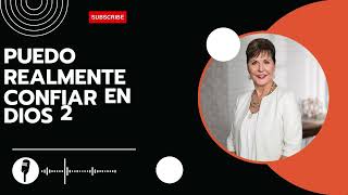 Joyce Meyer Enjoying Everyday Life - Puedo Realmente Confiar en Dios 2