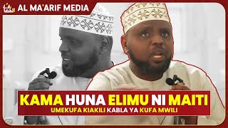 KISA CHA MBWA WA TAJIRI || ASIYEKUWA NA ELIMU NI KAMA MAITI | ELIMU NI MUHIMU - SHEIKH OTHMAN MAALIM