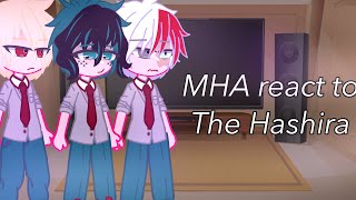 MHA react to the hashiras || MHA || Demon Slayer || part 3/4 || part 1 || Manga Spoilers