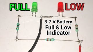 3.7 volt Battery  Low and Full Level Indicator Circuit