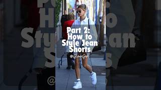 Part 2: HOW TO STYLE JEAN SHORTS #glowup #trending  #outfits #howtodress #style