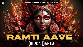 Ramti Aave Durga Dakla🔥Goosebumps Energy🔥| Kanchhan Srivas | Sundeep Gosswami | Latest Garba Songs