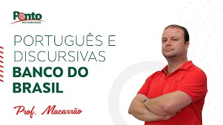 Banco do Brasil | Português e Discursivas - Prof. Macarrão