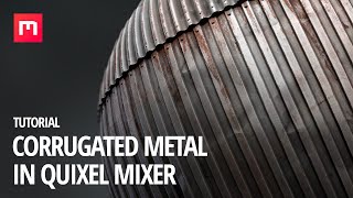 Quixel Mixer: Creating Corrugated Metal in Mixer