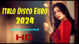 Italo Disco Euro 2024 -  Instrumental  -  HD