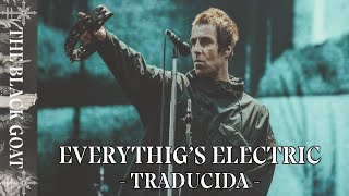 Liam Gallagher - Everything’s Electric - TRADUCIDA -