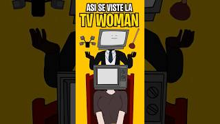 Así Se Viste la TV WOMAN 🚽 Animación de SKIBIDI TOILET