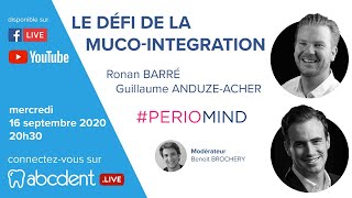 Ronan BARRE - Guillaume ANDUZE-ACHER - Le défi de la muco-intégration