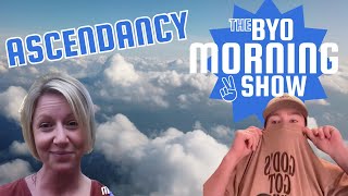 The BYO Morning Show - Ascendancy (Hebrews 3)