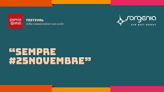 "Sempre #25novembre" | Sorgenia | Festival della comunicazione non ostile