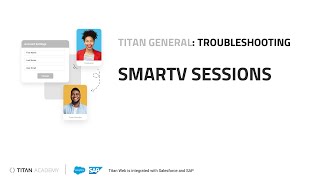 Troubleshooting Titan for Salesforce Platform - SmartV Sessions