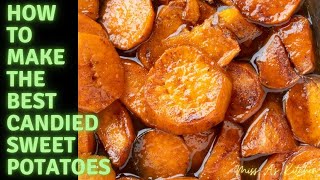 Candied Sweet Potatoes | Step by Step Instructions | SUPER EASY AND FAST | beginner recipe