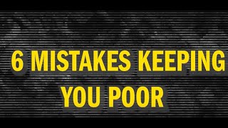 These 6 Trading Mistakes Will Keep You Poor