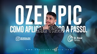 Ozempic: Como aplicar? (Passo a Passo)