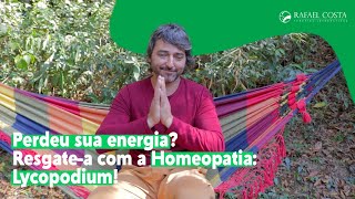 Perdeu sua energia? Resgate-a com a Homeopatia!