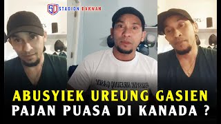 ABUSYIEK UREUNG GASIEN BARU ‼️ ABUSYIEK UREUNG GASIEN PAJAN PUASA DI KANADA ⁉️❓️