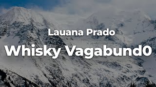 Lauana Prado - Whisky Vagabund0 (Letra/Lyrics) | Official Music Video