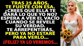 Luego de 25 años de MATRIMONIO, mi MARIDO me dejó por un hombre DOMINANTE y se casó con su amante...