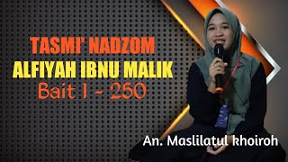 TASMI' (Semaan) NADZOM ALFIYAH IBNU MALIK BAIT 1-250 AN. MASLILATUL KHOIROH