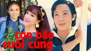 Cải Lương thời hoàng kim:  Cơn Bão Cuối Cùng - Vũ Linh Phương Hồng Thuỷ -Thanh Ngân