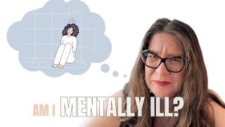 How to Know If You Have a Mental Illness