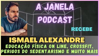 #76-A Janela Podcast recebe Ismael Alexandre