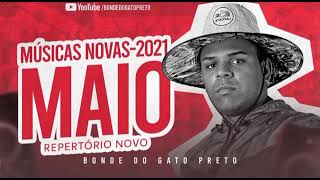 BONDE DO GATO PRETO // EP MAIO 2021 MÚSICAS NOVAS / PRA PAREDÃO LAPADA DE MEDIO É GRAVE