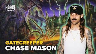 Heavy Art Talk Ep. 52 Chase Mason (Gatecreeper)