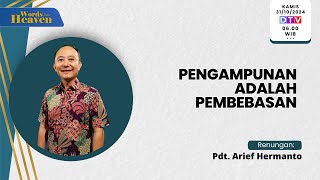 Pdt. Arief Hermanto | Pengampunan Adalah Pembebasan | Words From Heaven | Kamis, 31 Oktober 2024