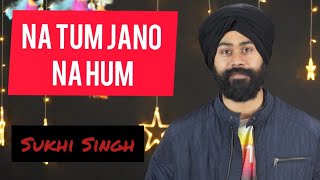 Na Tum Jano Na Hum | Latest | Musomagic Studio | Sukhpreet Singh Gill | Video | Cover | Song | New