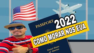 COMO MORAR NOS ESTADOS UNIDOS 🇺🇸2022