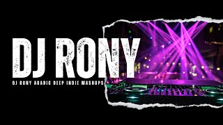 DJ Rony Arabic Deep House Mashups