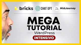 MEGATUTORIAL INTENSIVO | Bricks, Código, Condiciones, Chat GPT, MidJourney, CSS, WordPress