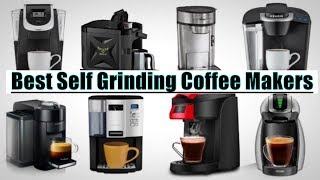 ✅Best Self Grinding Coffee Makers 2019