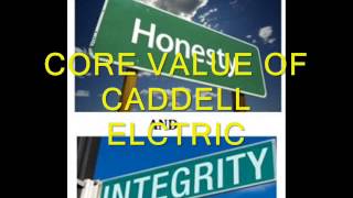 FOR CADDELL ELECTRIC CUSTOMER SATISFACTION COMES FIRST