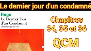 Le dernier jour d'un condamné chapitres 34, 35 et 36 questions réponses// le dernier jour QCM