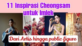 11 Inspirasi Cheongsam dari Artis menyambut Imlek 2024