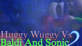 Huggy Wuggy Vs Baldi And Sonic 2 ( By Craft Tastic )