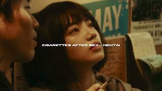 cigarettes after sex - hentai (sped up + reverb)