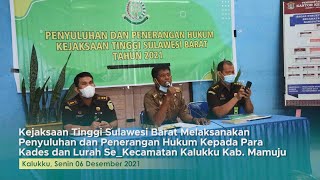 KEJATI SULBAR - Penyuluhan Hukum kepada Para Kades dan Lurah se_Kecamatan Kalukku Kab. Mamuju