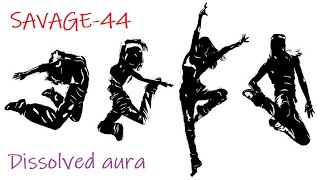 SAVAGE-44 - Dissolved aura ♫ New Eurodance HiT ♫