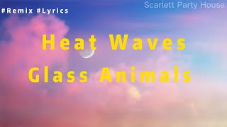 2022好听英文歌 Glass Animals - Heat Waves (Lyrics-歌词)