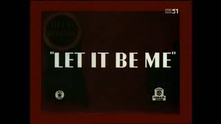 Let It Be Me EU Dubbed (CUT)