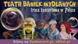 Teatr Baniek Mydlanych - Magiczny świat baniek mydlanych na scenie teatralnej