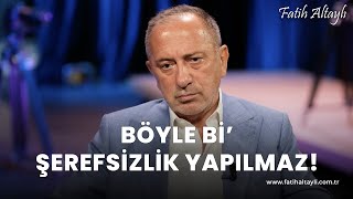 Fatih Altaylı yorumluyor: Böyle bi' şerefsizlik yapılmaz!