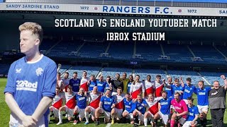 PLAYING AT IBROX v SIDEMEN, CHRISMD & THEO BAKER!! Scotland v England YouTube Match!!